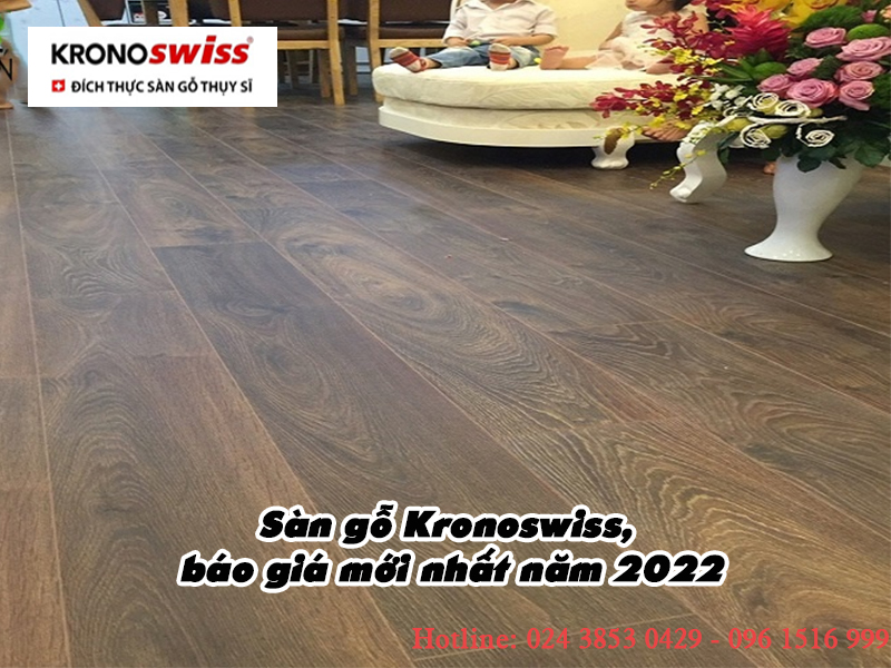 Sàn gỗ Kronoswiss, báo giá mới nhất năm 2022